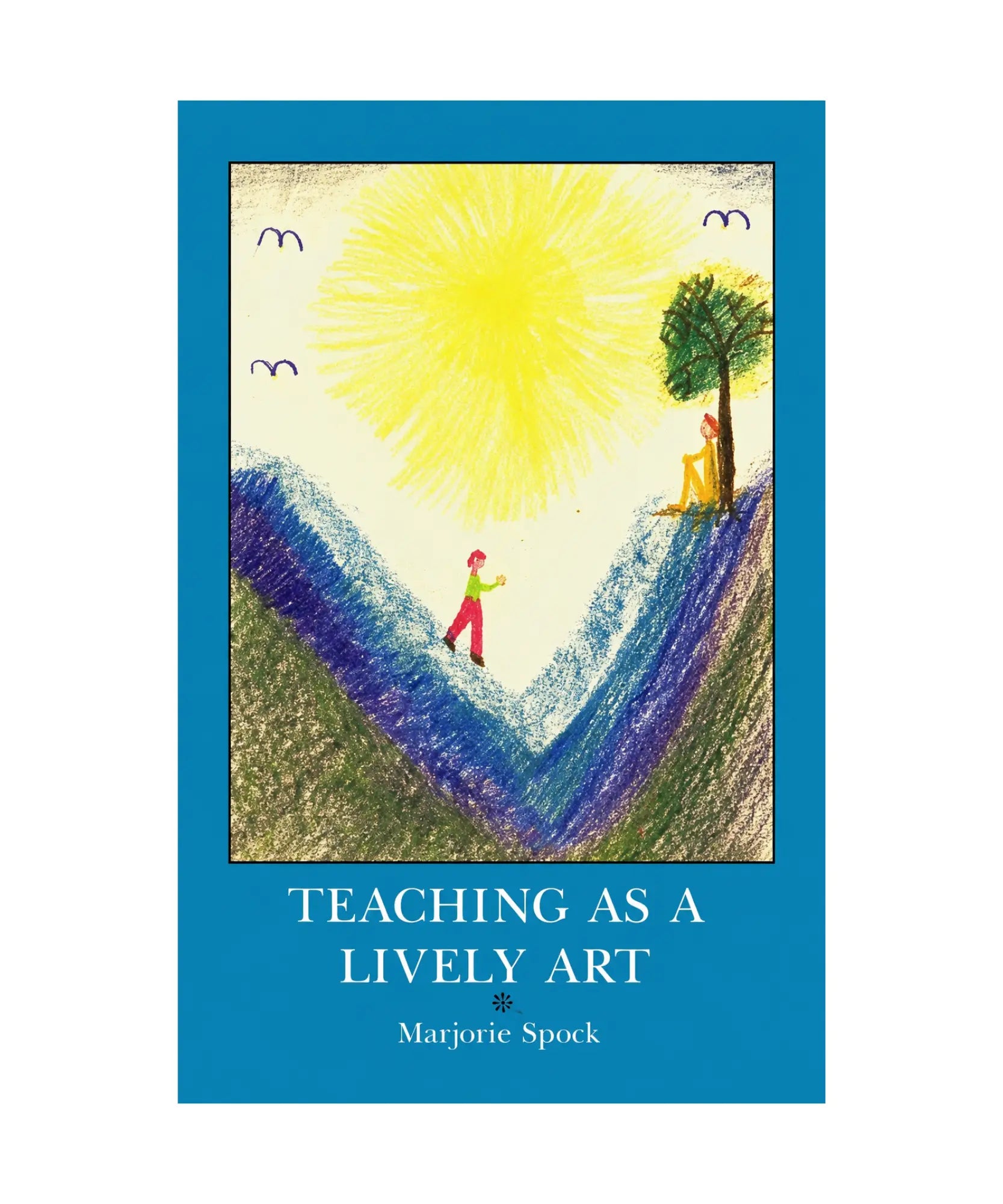 book cover of Teaching as a Lively Art waldorf education book by Marjorie Spock