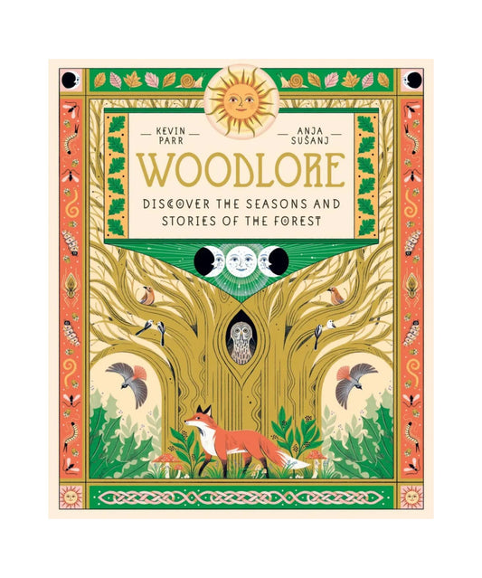 Woodlore: Discover the Seasons and Stories of the Forest book cover by Kevin Parr