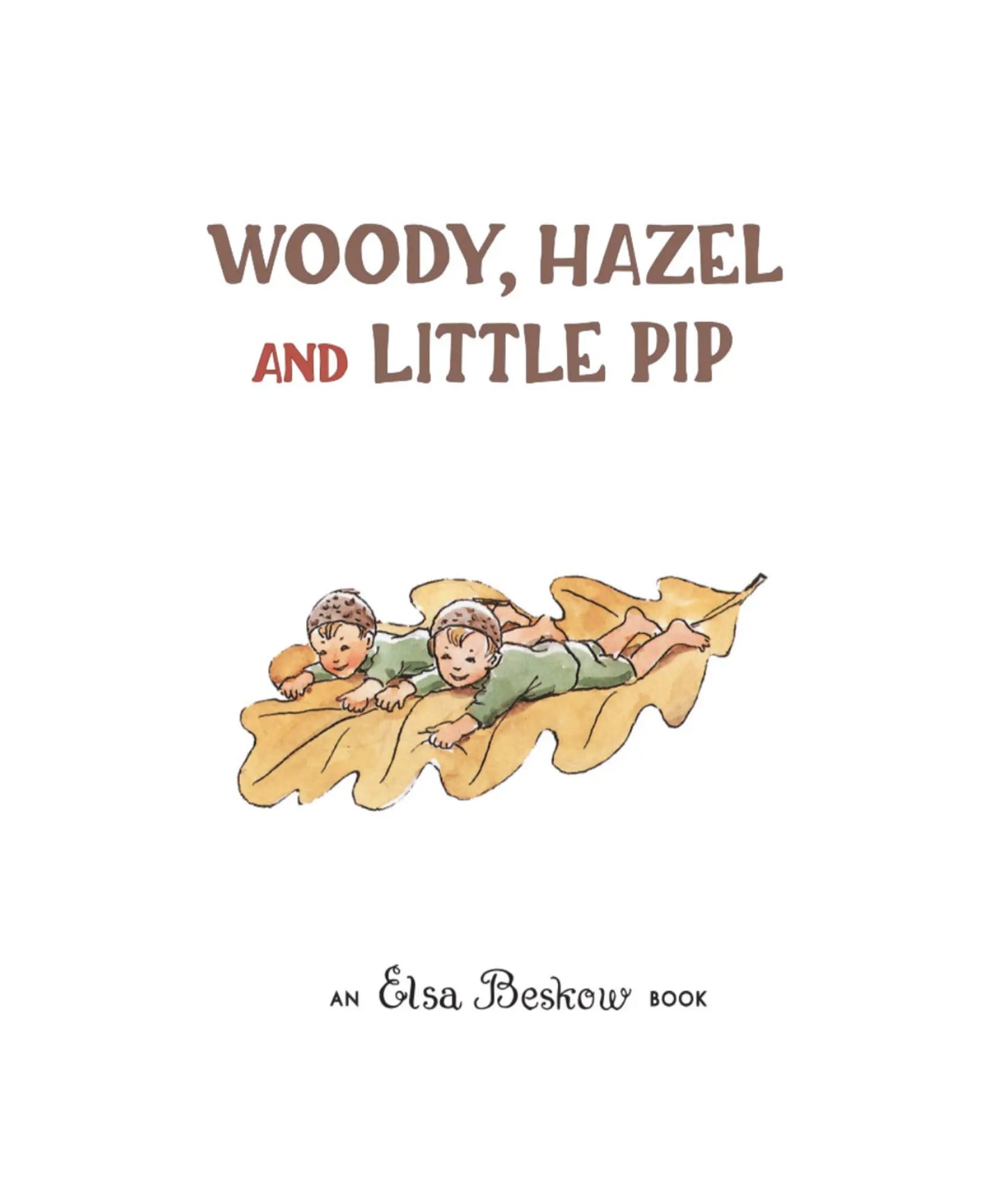 Title page of 'Woody, Hazel and Little Pip' by Elsa Beskow with illustration of two children on a leaf.