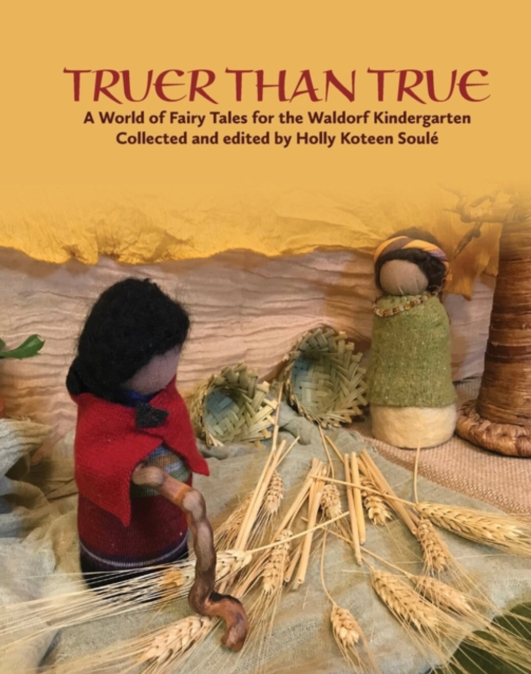 Truer Than True, World Fairy Tales, Waldorf Book - Alder & Alouette